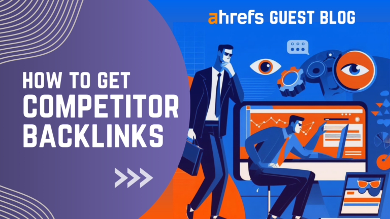 How to Find & Hook Competitor's Backlinks for Your Website