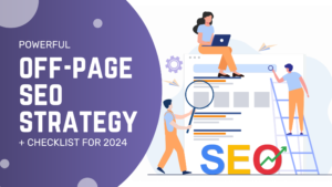 Powerful Off-page SEO Strategies and Checklist for 2024