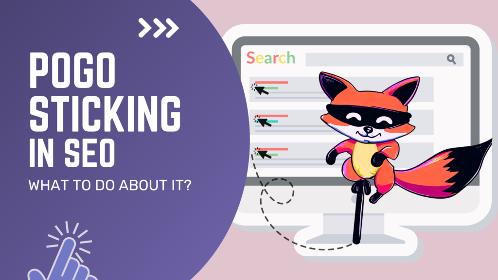 What is Pogo-sticking in SEO? And What you Can do About it?