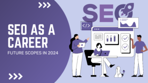 How is SEO as a Career Path? Future Scope of a Career in SEO