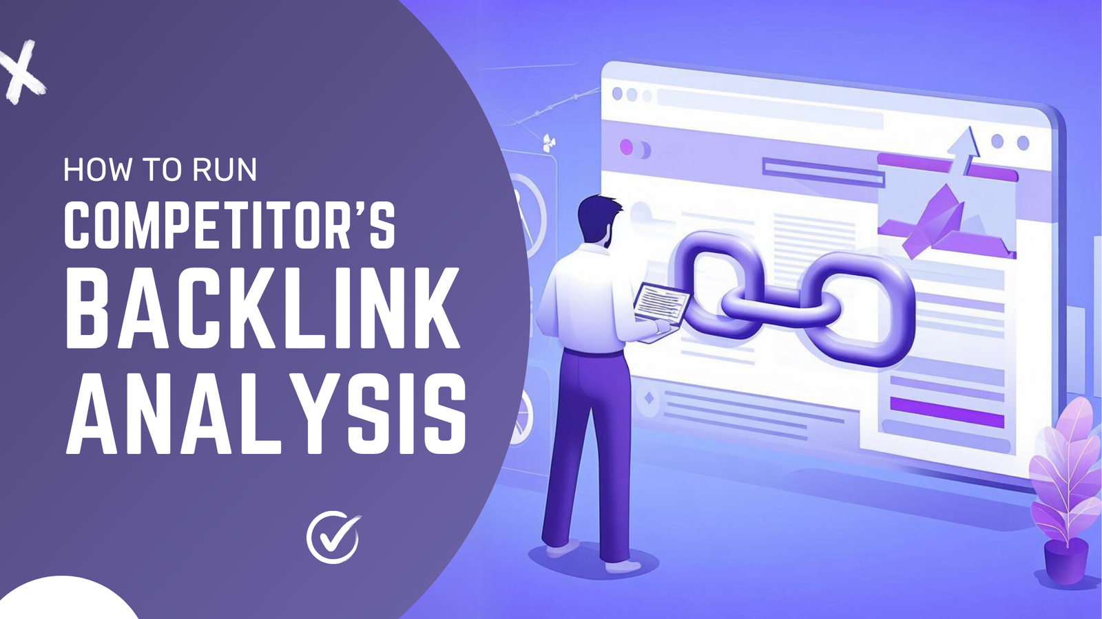 How To Run Competitor's Backlink Analysis [Step-by-Step Guide]