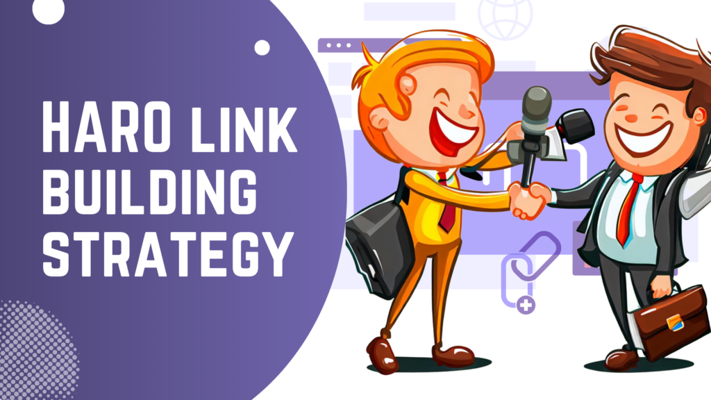 HARO (Help a Reporter Out) Link Building Strategy